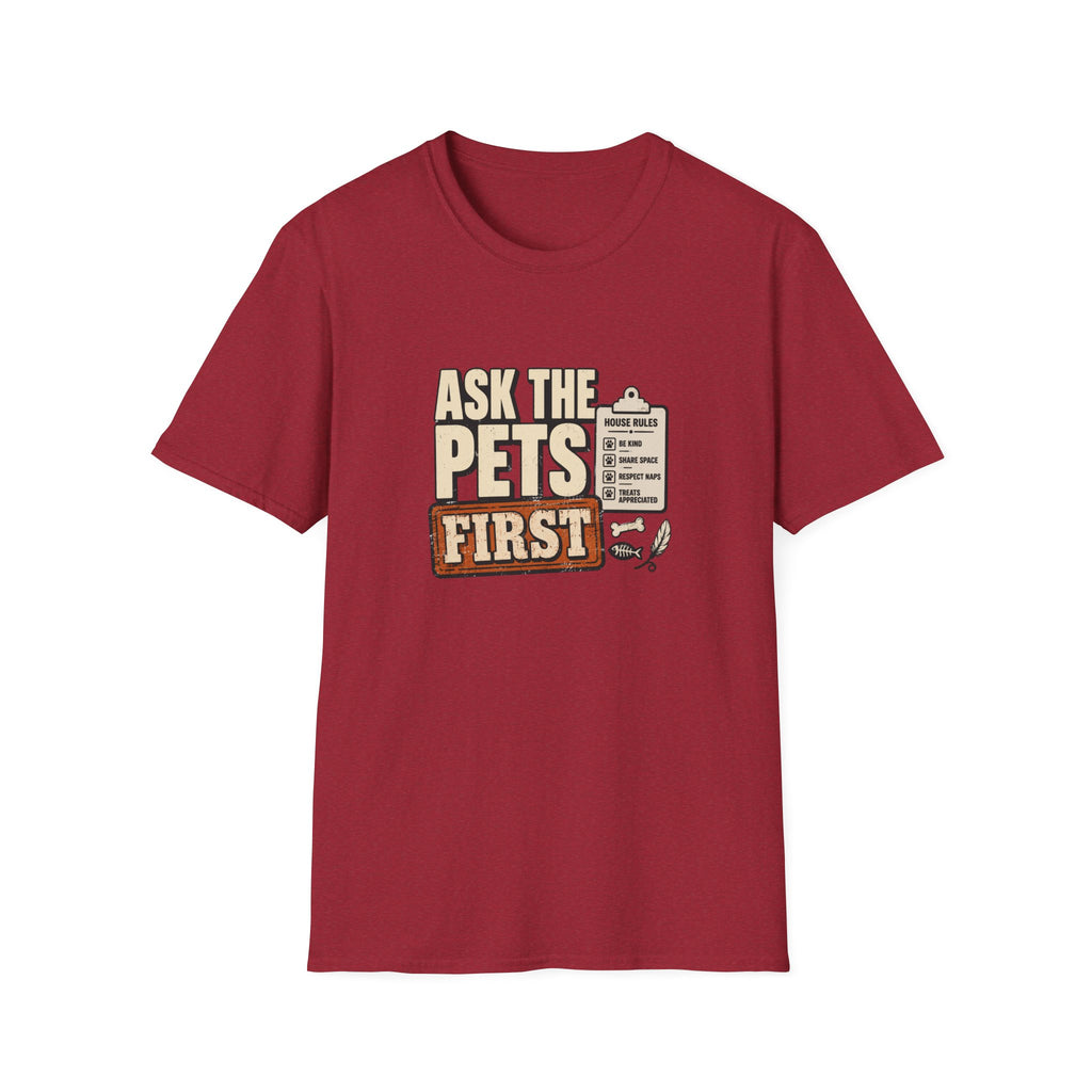 "Ask The Pets First" Funny Pet Lover Tee