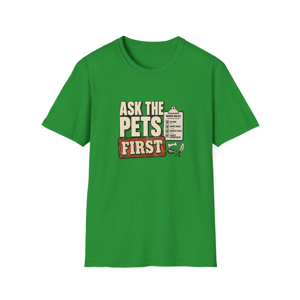"Ask The Pets First" Funny Pet Lover Tee