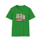 "Ask The Pets First" Funny Pet Lover Tee