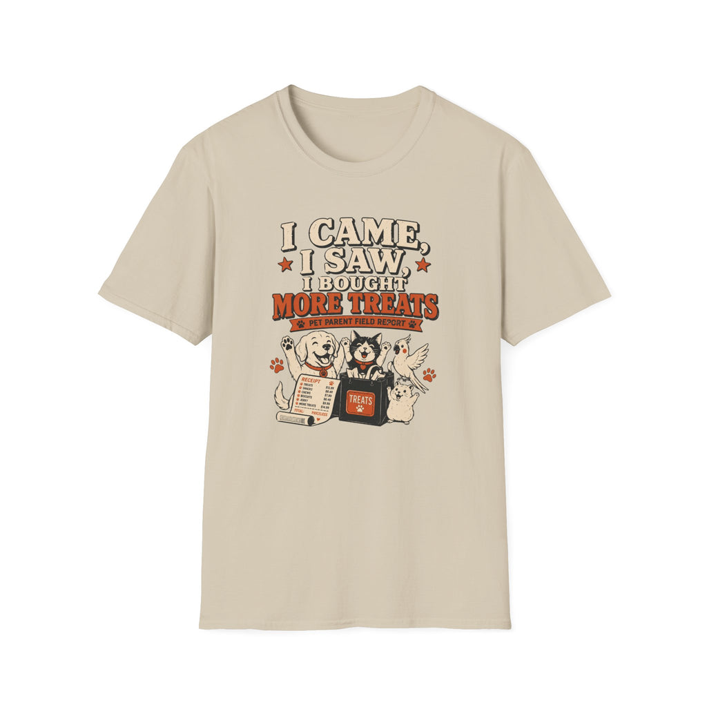 I Came I Saw I Bought More Treats — Pet Parent Tee