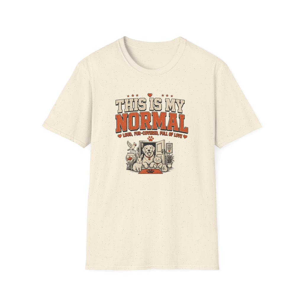 This Is My Normal — Loud, Fur-Covered, Full of Love Pet Lover Tee