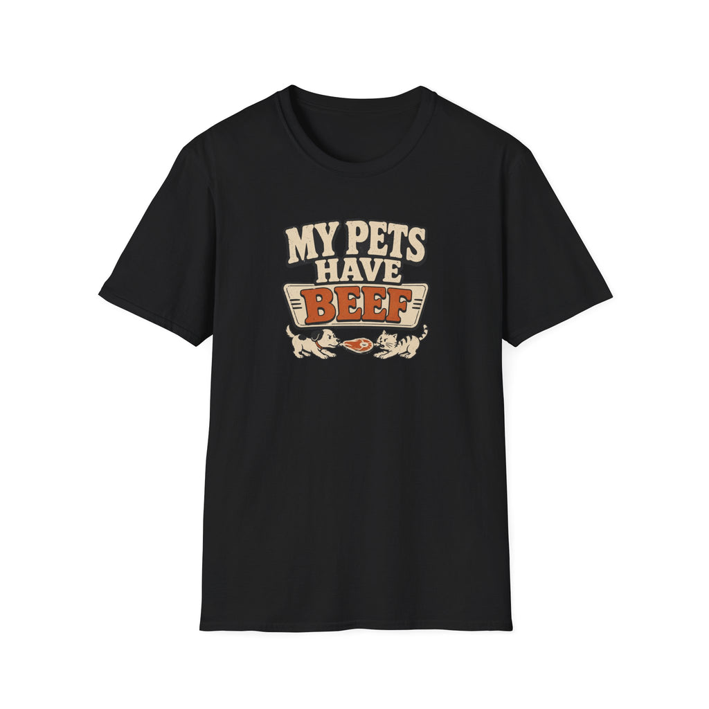 "My Pets Have Beef" Funny Pet Lovers Graphic Tee