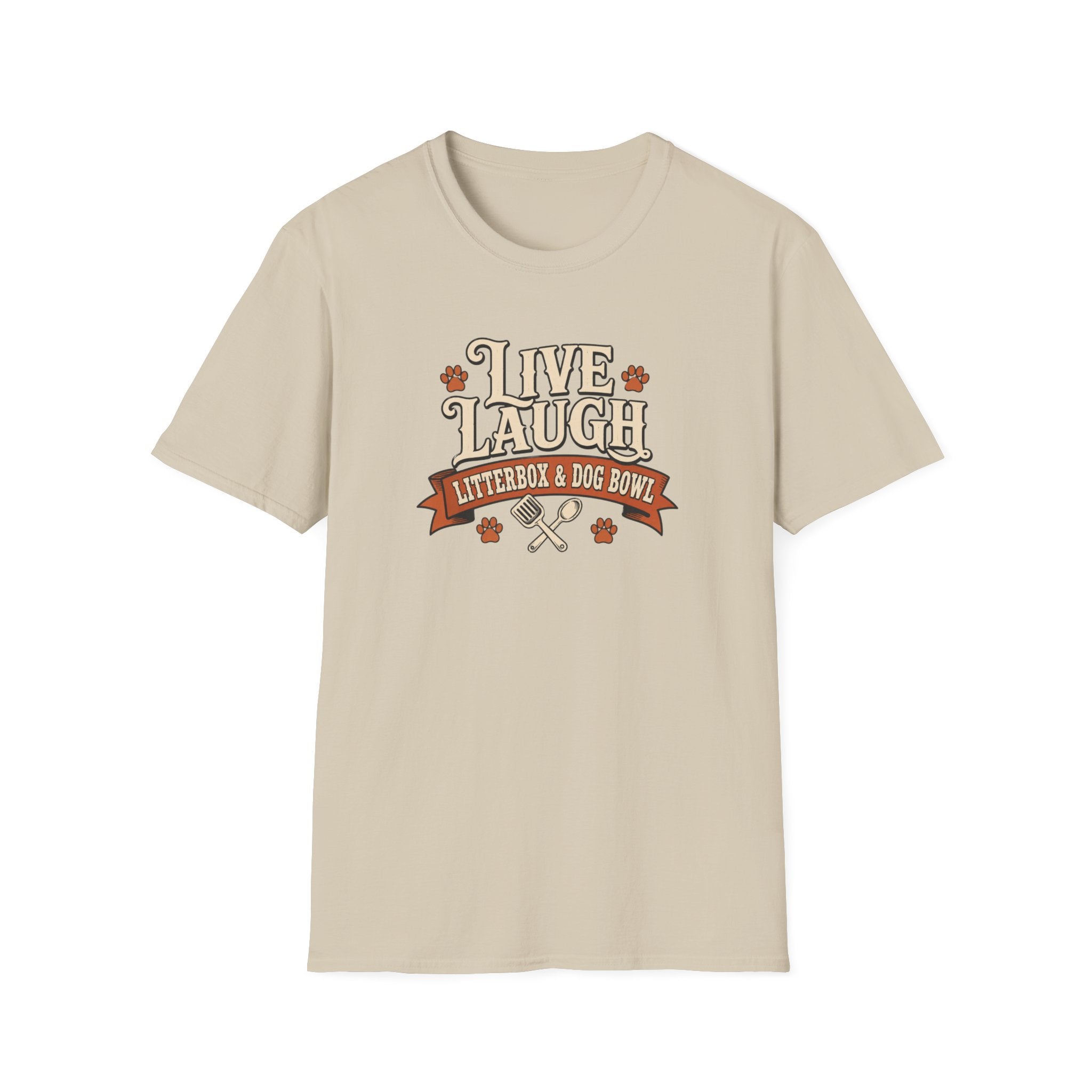 Live Laugh Litterbox & Dog Bowl T-Shirt