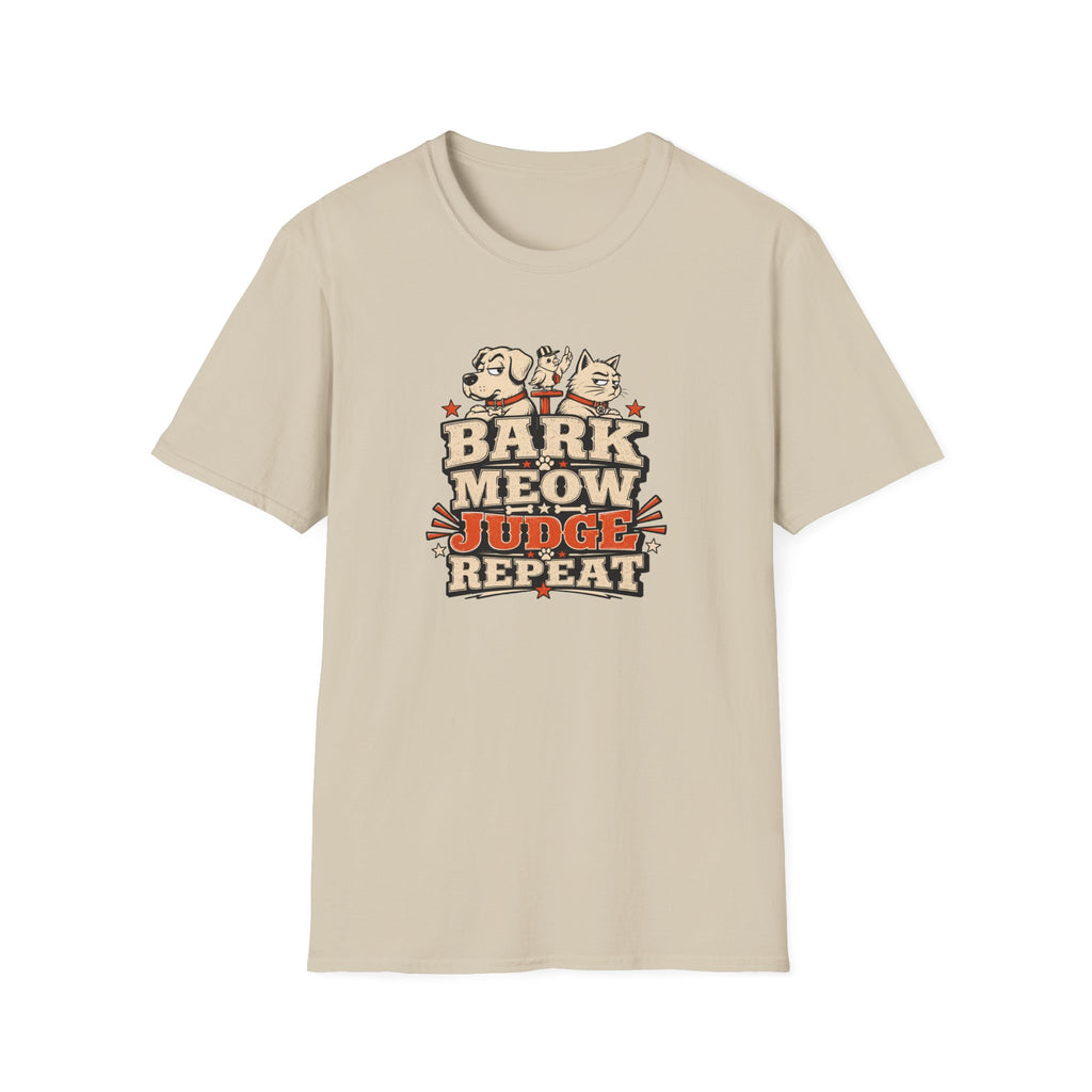 Bark Meow Judge Repeat – Funny Dog & Cat Pet Lover Tee