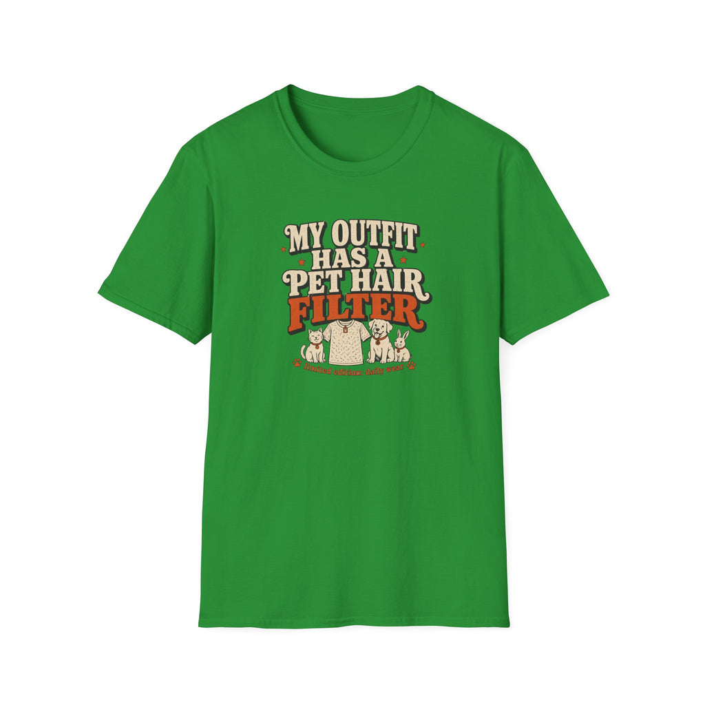 “My Outfit Has a Pet Hair Filter” Funny Pet Lover Tee