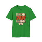 Under New Paw Management — Funny Pet Owner Tee