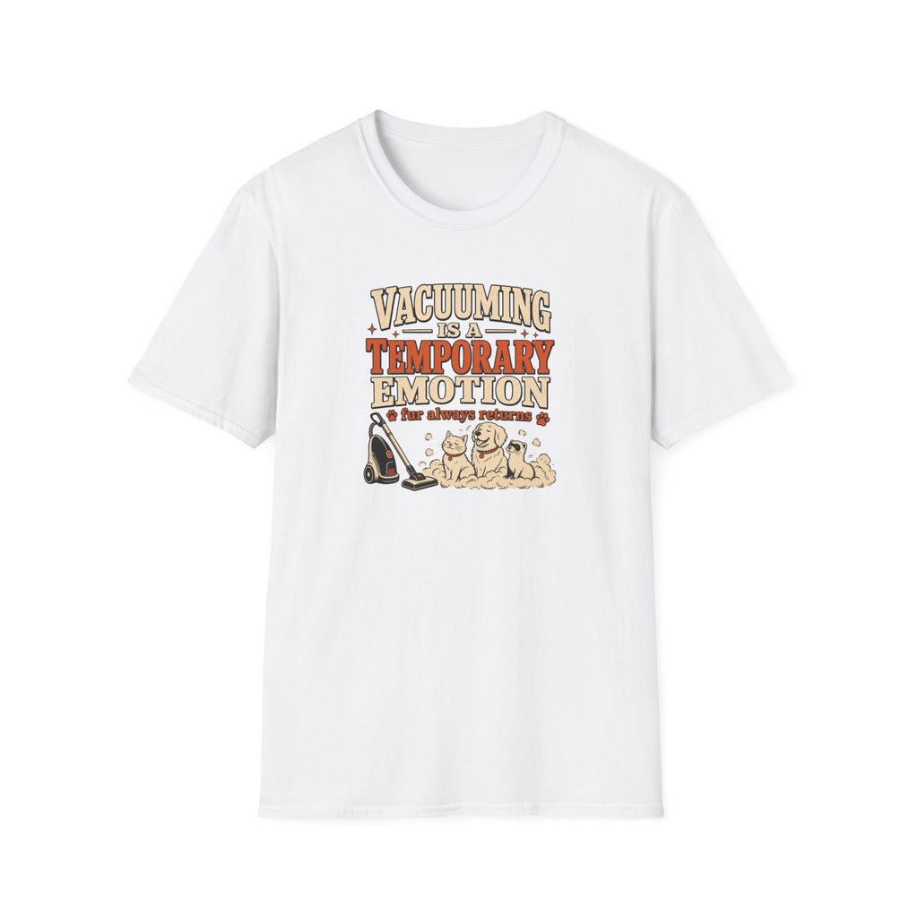 Vacuuming Is a Temporary Emotion T‑Shirt