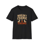 "Wouldn’t Change a Thing" Pet Lover Graphic Tee