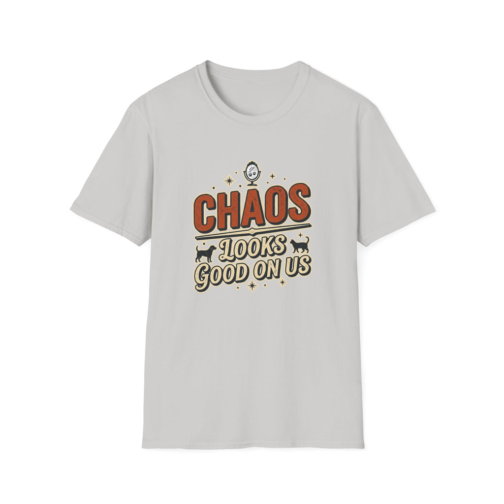 Chaos Looks Good On Us T-Shirt -