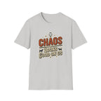 Chaos Looks Good On Us T-Shirt -