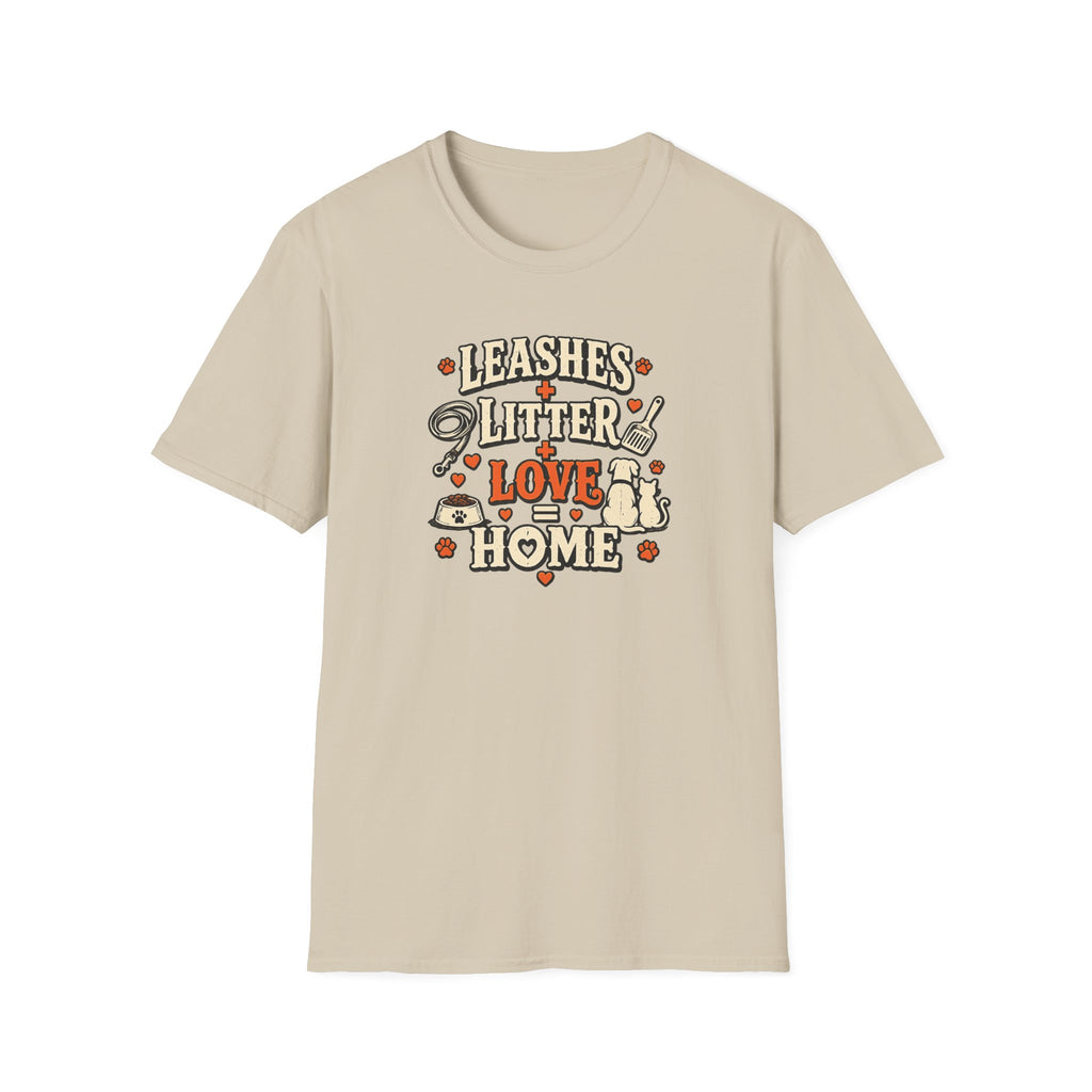"Leashes + Litter + Love = Home" Graphic Tee