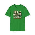 Fur Court Is Now In Session T-Shirt