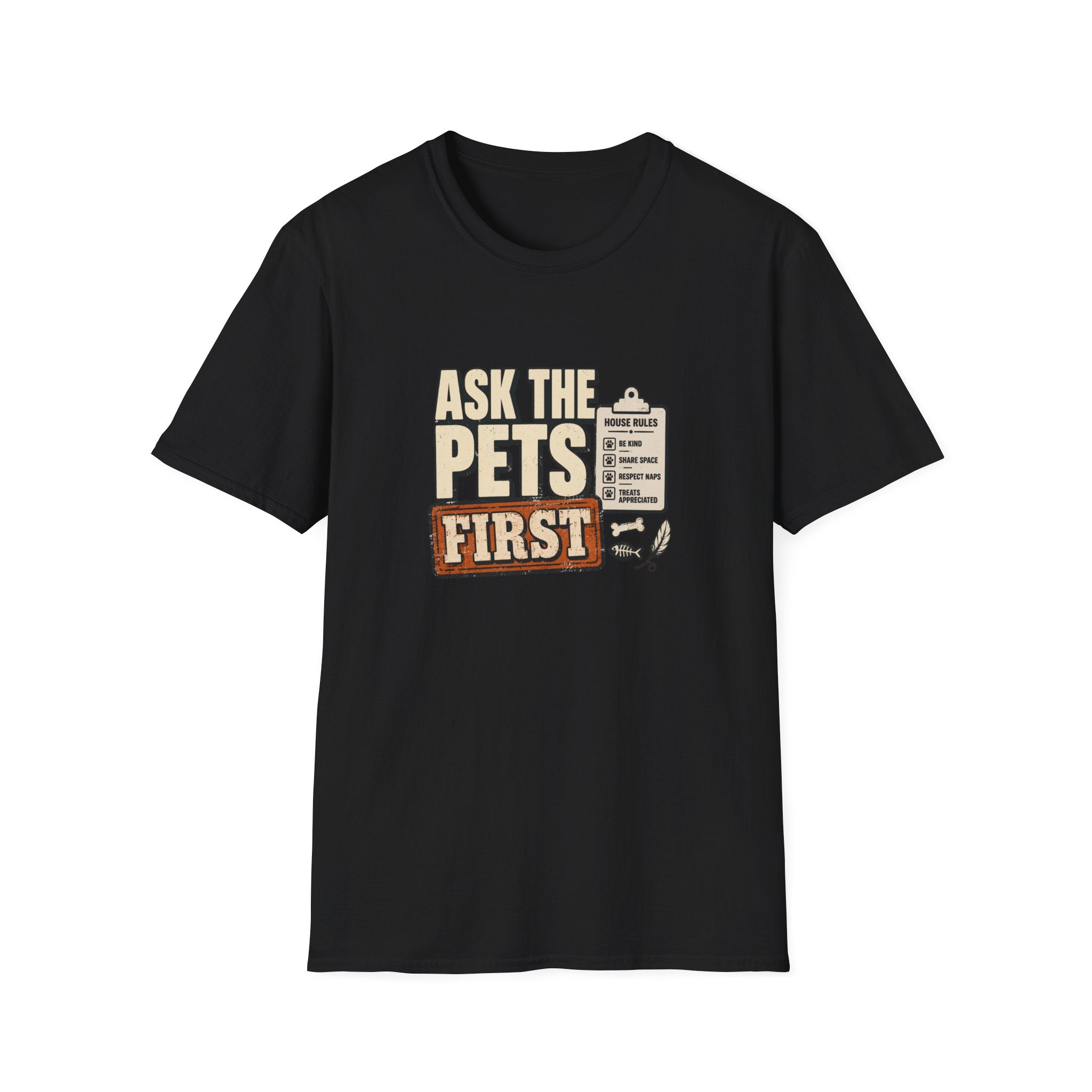 "Ask The Pets First" Funny Pet Lover Tee