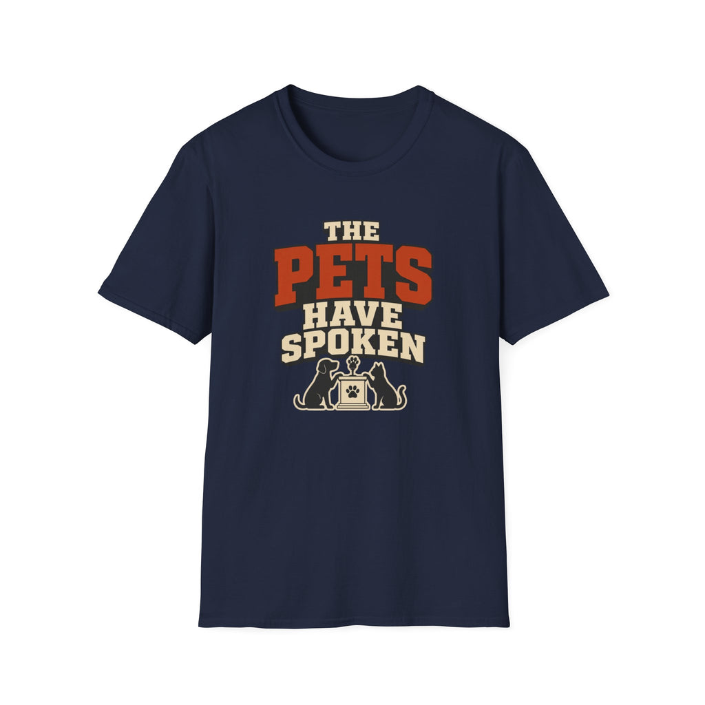 The Pets Have Spoken — Funny Retro Pet Lover Tee