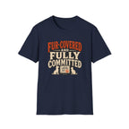 T-Shirt — "Fur-Covered and Fully Committed" Vintage Dog & Cat Lover Tee