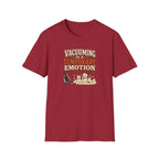 Vacuuming Is a Temporary Emotion T‑Shirt