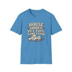 "House Shoes, Pet Toys, Same Floor" Graphic Tee