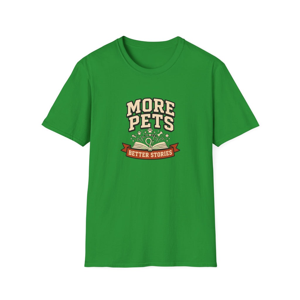 “More Pets, Better Stories” Graphic Tee (Pet Lover Shirt)