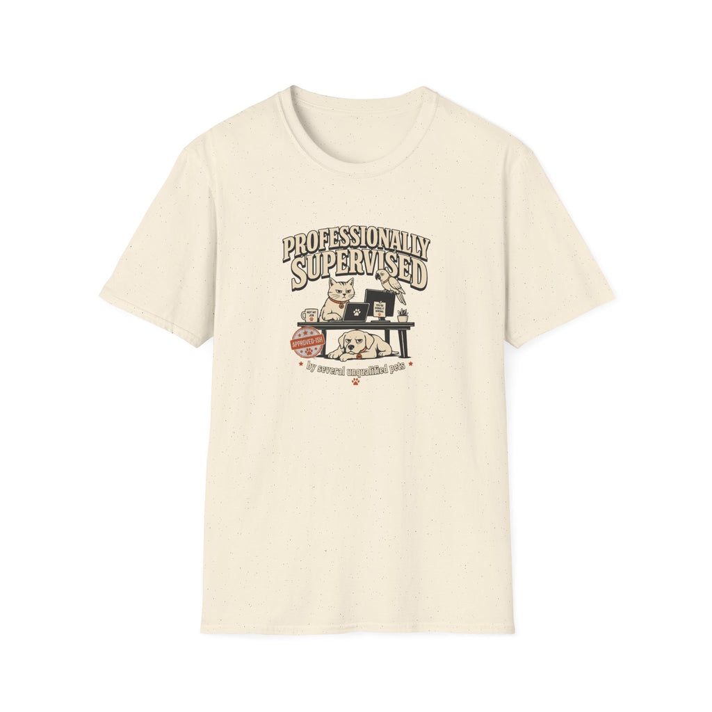 Professionally Supervised — Funny Dog & Cat Home Office Tee