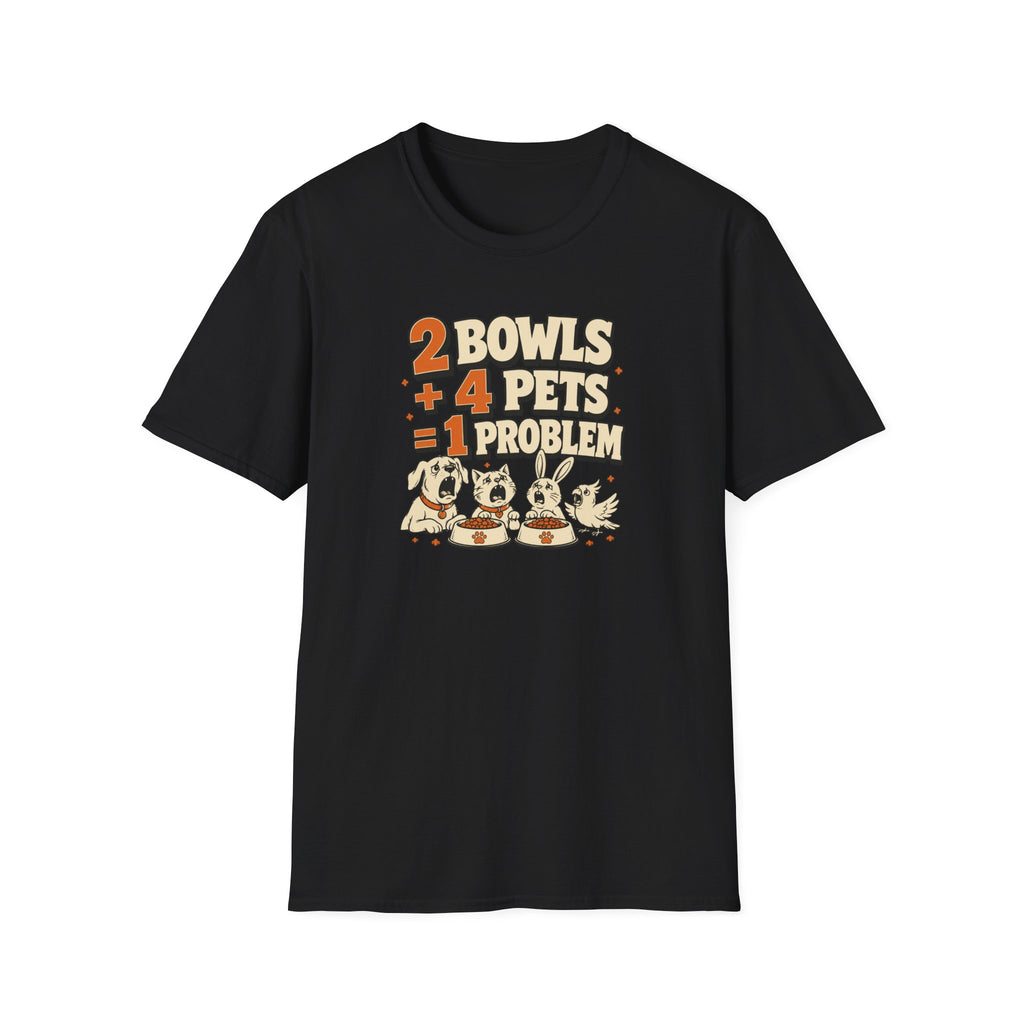 "2 Bowls + 4 Pets = 1 Problem" Funny Pet Lover Tee