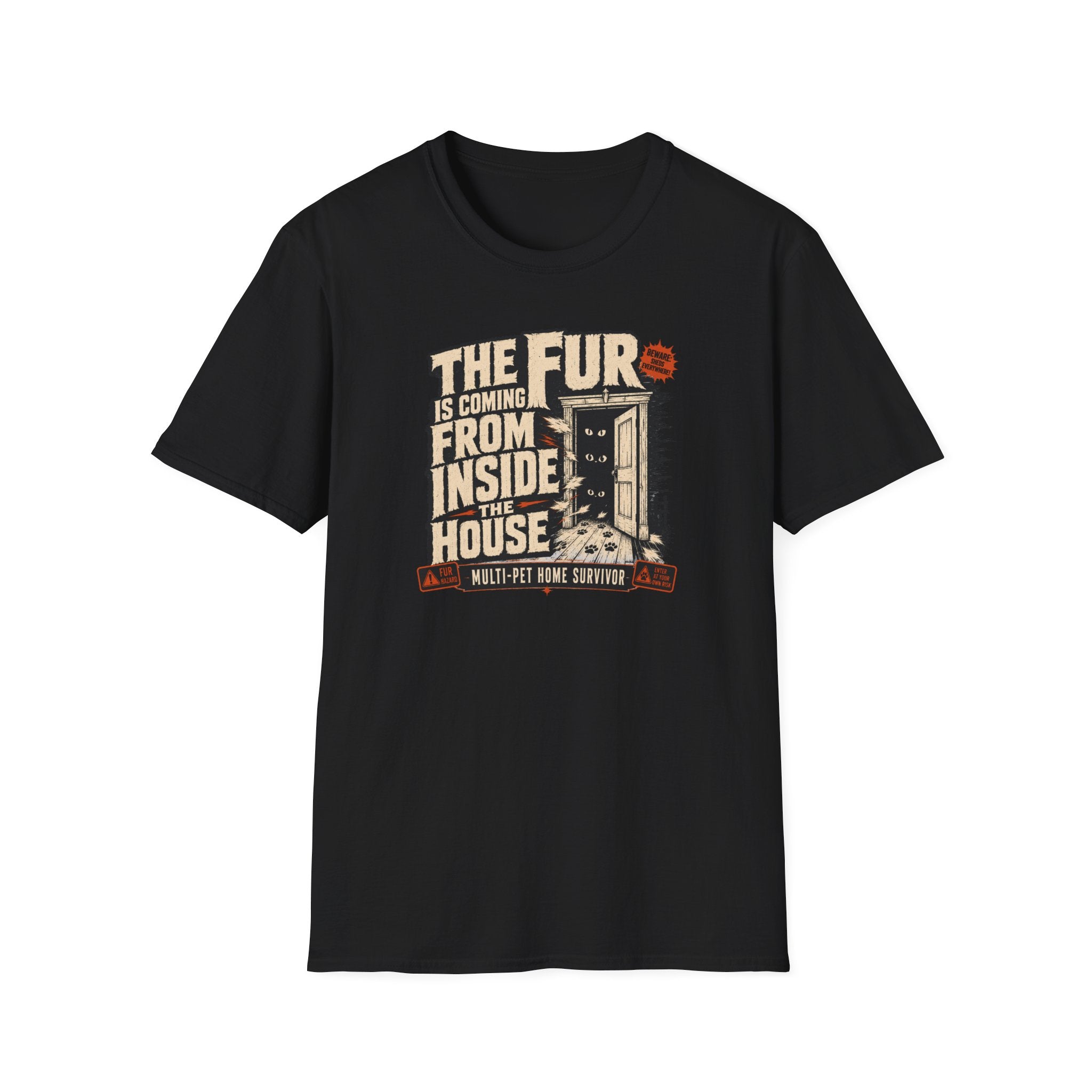 The Fur Is Coming From Inside The House T-Shirt