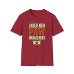 Under New Paw Management — Funny Pet Owner Tee