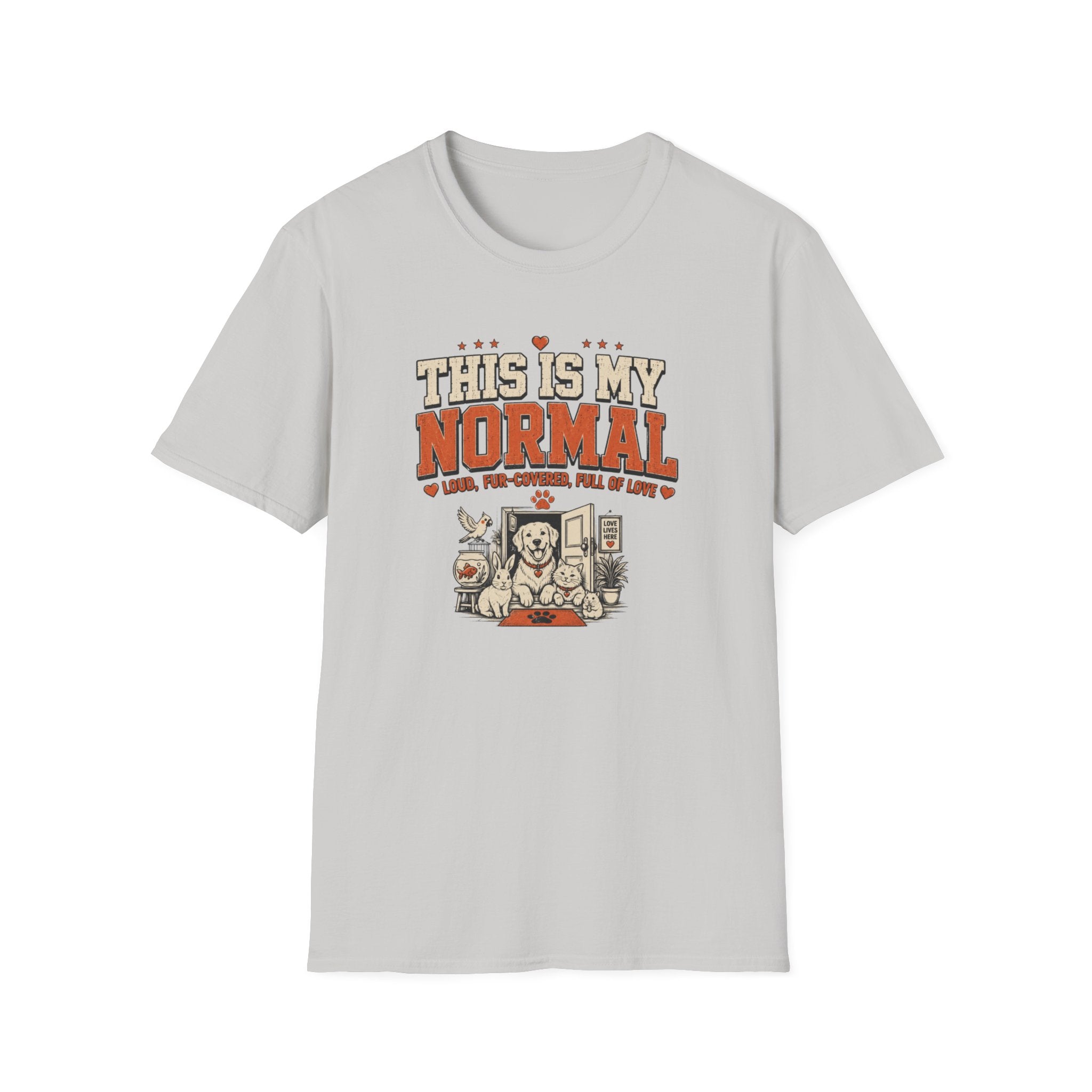 This Is My Normal — Loud, Fur-Covered, Full of Love Pet Lover Tee