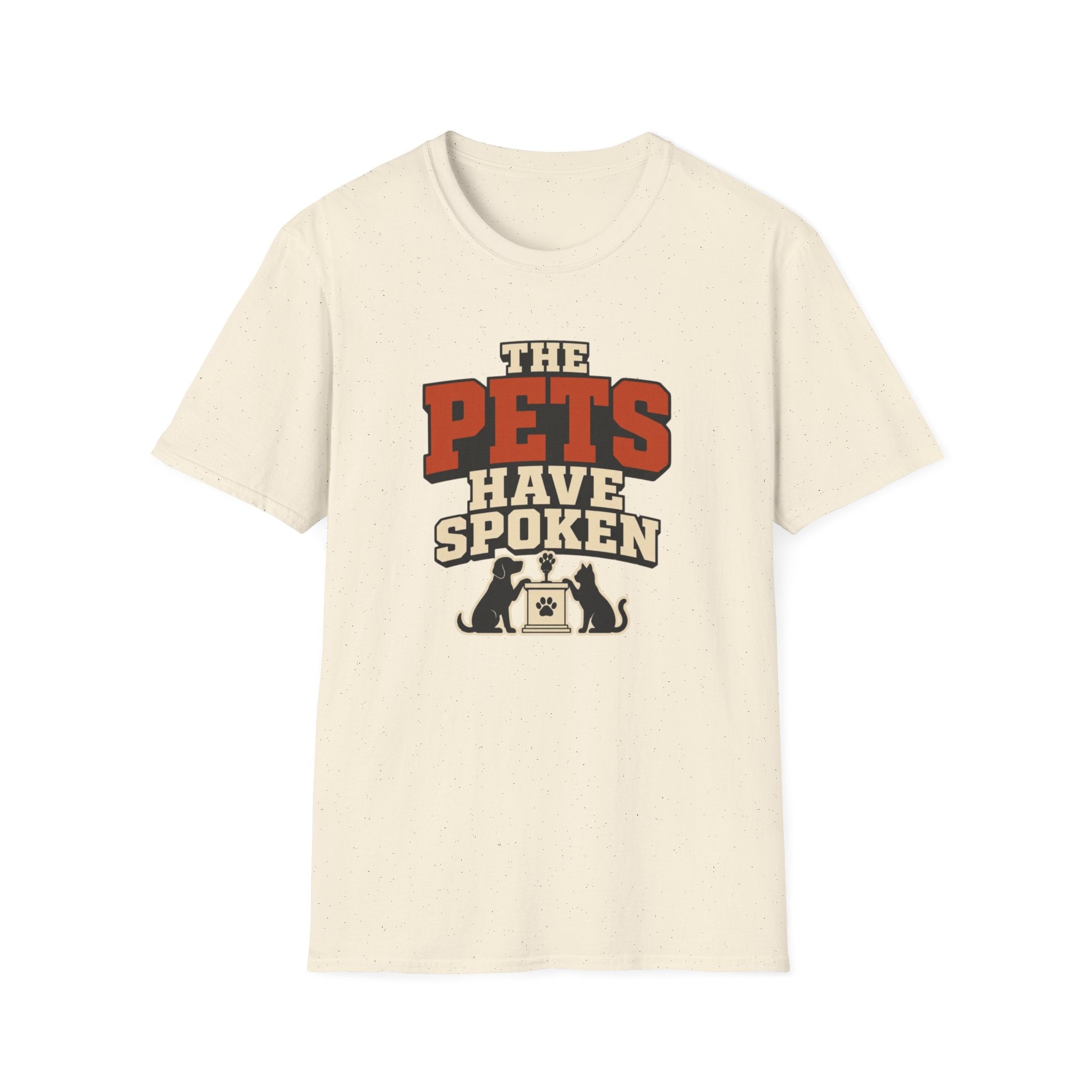 The Pets Have Spoken — Funny Retro Pet Lover Tee