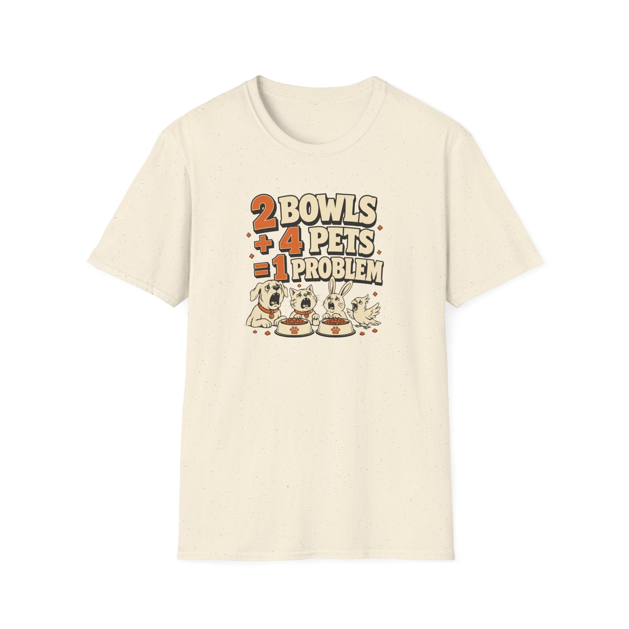 "2 Bowls + 4 Pets = 1 Problem" Funny Pet Lover Tee