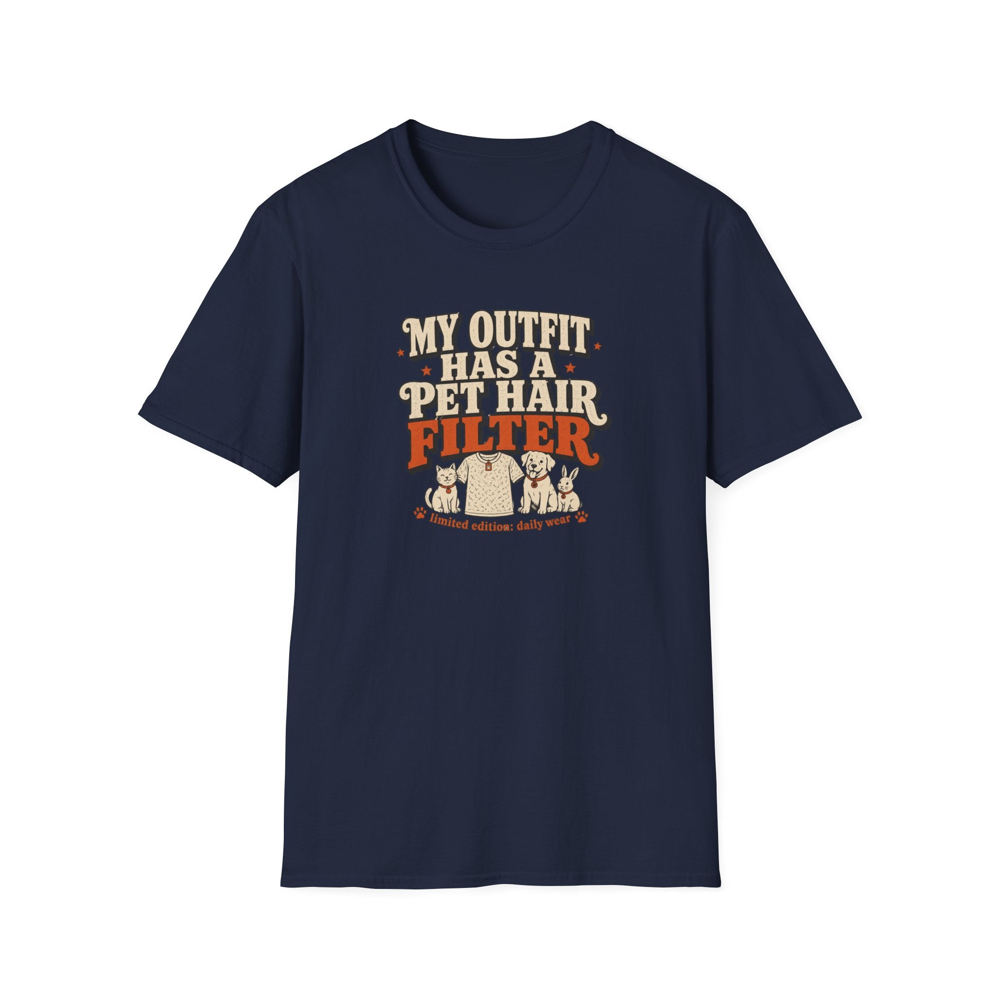 “My Outfit Has a Pet Hair Filter” Funny Pet Lover Tee