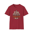 Paw Prints on the Deed - Multi-Pet Lovers Tee