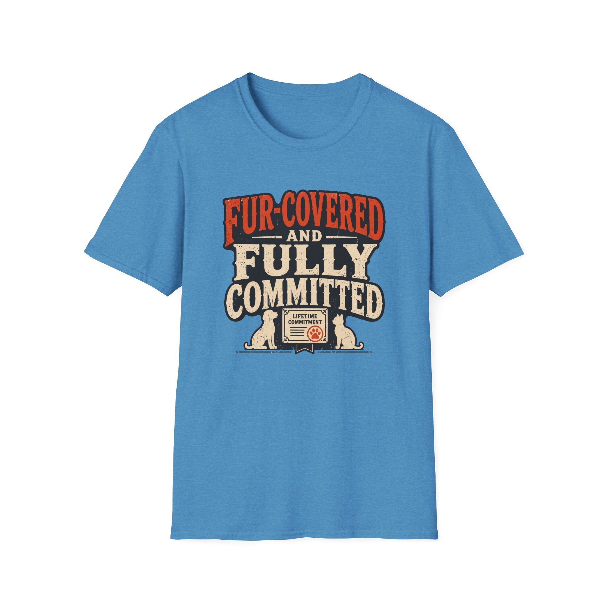 T-Shirt — "Fur-Covered and Fully Committed" Vintage Dog & Cat Lover Tee