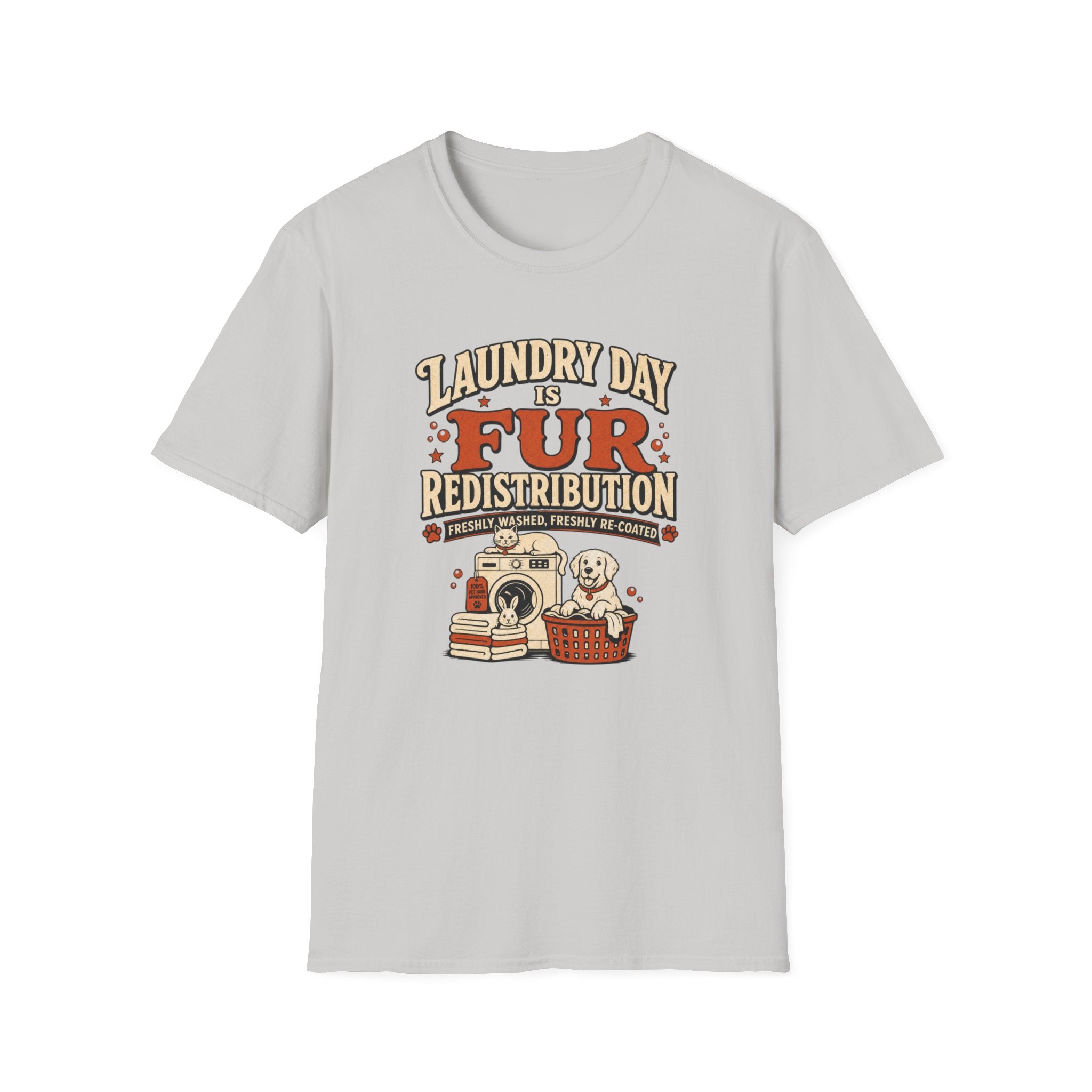 Laundry Day Is Fur Redistribution – Funny Pet Lover Tee