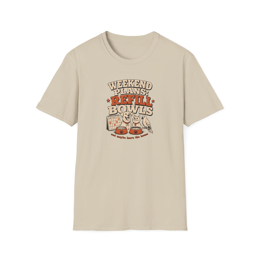 Weekend Plans: Refill Bowls T-Shirt