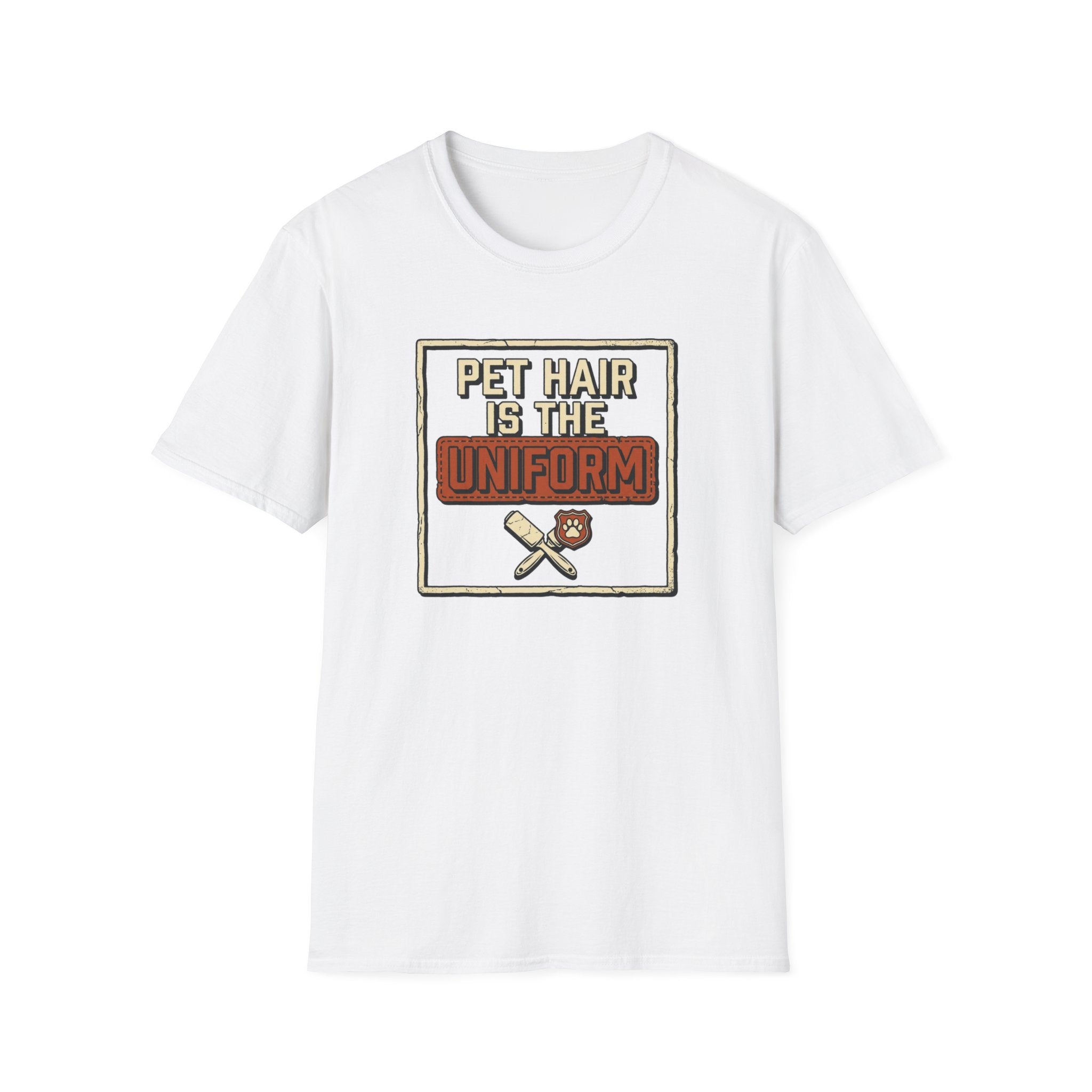 Pet Hair Is The Uniform — Funny Pet Lover Tee