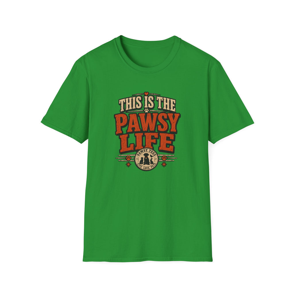 This Is The Pawsy Life T-Shirt — Funny Pet Lover Tee