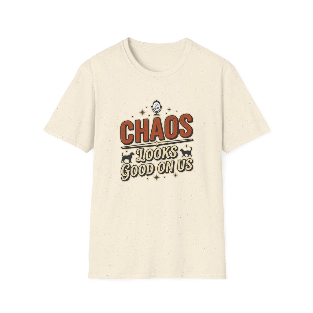 Chaos Looks Good On Us T-Shirt -