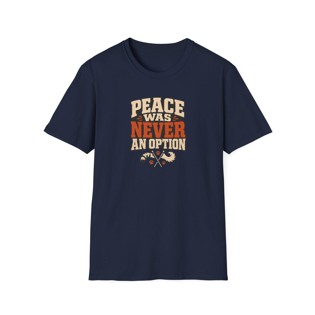 "Peace Was Never An Option"