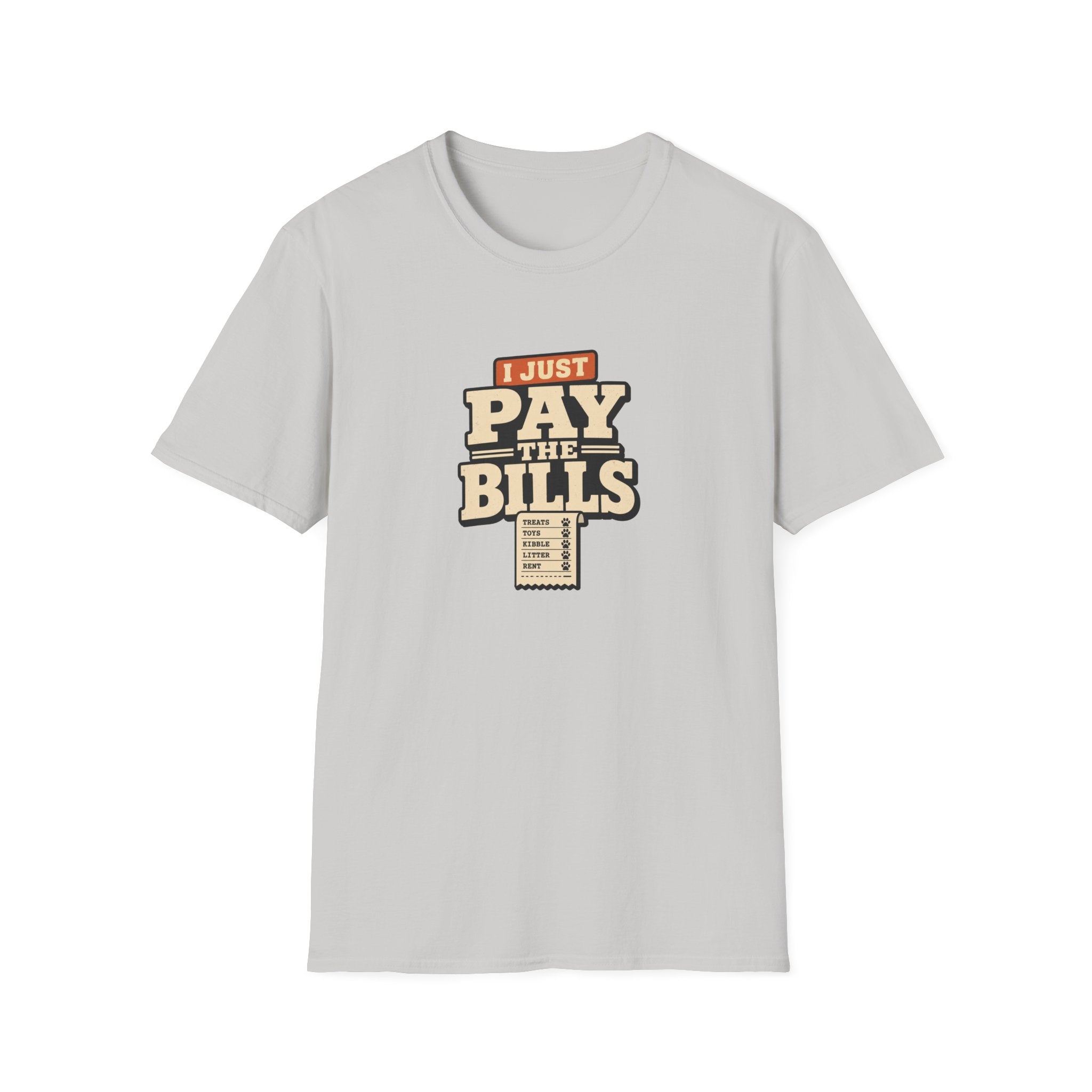 I Just Pay The Bills T‑Shirt — Funny Multi-Pet Tee