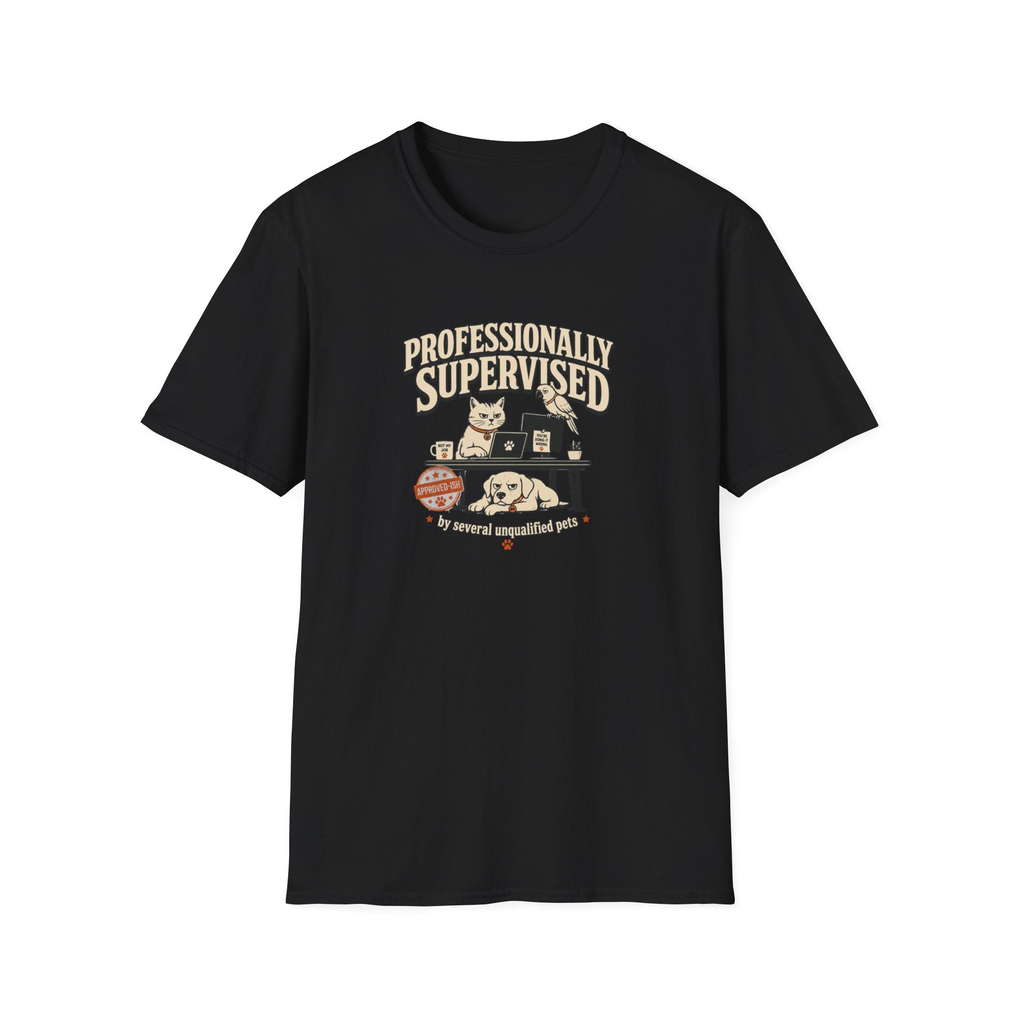 Professionally Supervised — Funny Dog & Cat Home Office Tee