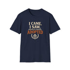 I Came I Saw I Adopted T-Shirt
