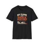"My Floor Has Snack History" Graphic Pet Lovers Tee