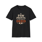 Paw Prints on the Deed - Multi-Pet Lovers Tee
