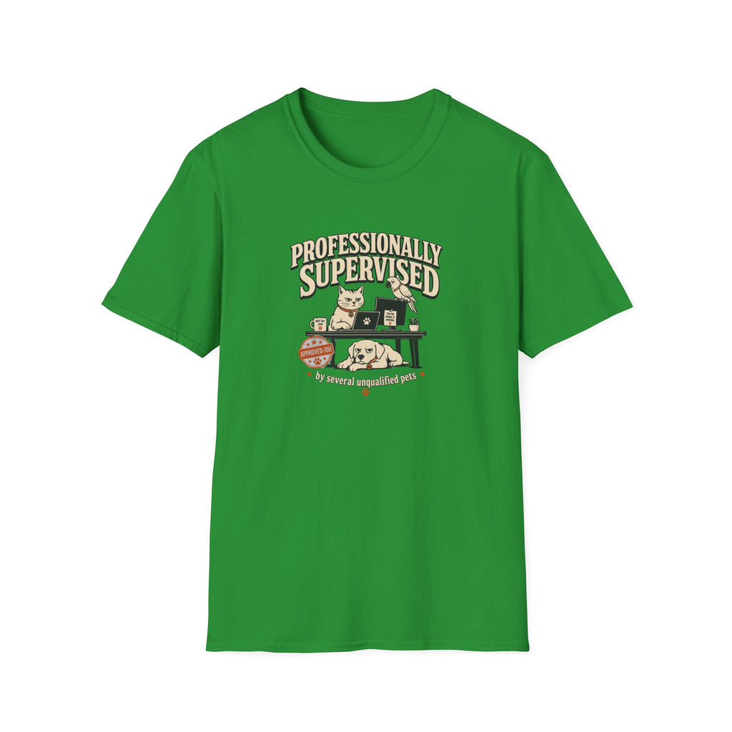 Professionally Supervised — Funny Dog & Cat Home Office Tee