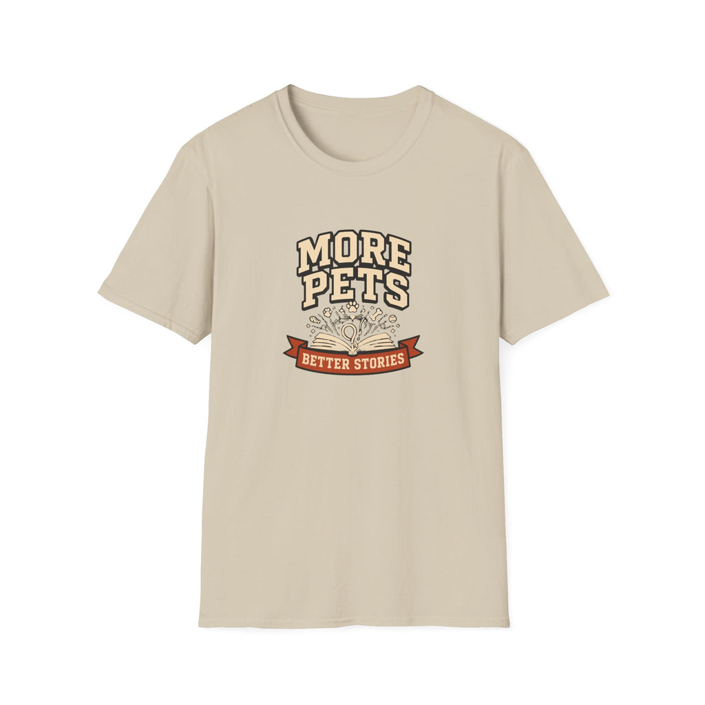 “More Pets, Better Stories” Graphic Tee (Pet Lover Shirt)
