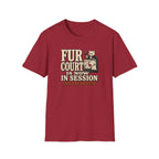 Fur Court Is Now In Session T-Shirt