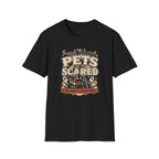Too Many Pets To Be Scared T-Shirt