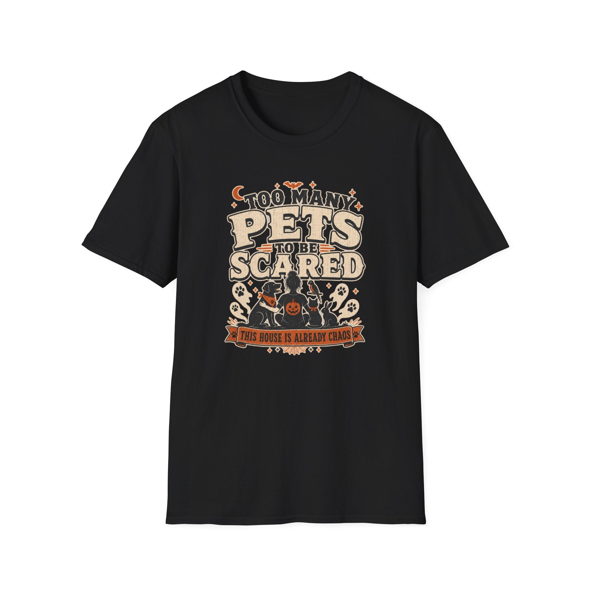 Too Many Pets To Be Scared T-Shirt