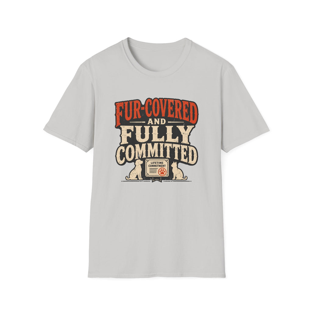T-Shirt — "Fur-Covered and Fully Committed" Vintage Dog & Cat Lover Tee