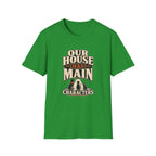 "Our House Has Main Characters" Vintage Graphic Tee